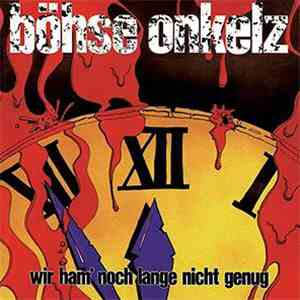 Böhse Onkelz - Wir Ham' Noch Lange Nicht Genug mp3 album