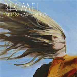 Bikimel - Farrera Can·Sons D.O. mp3 album
