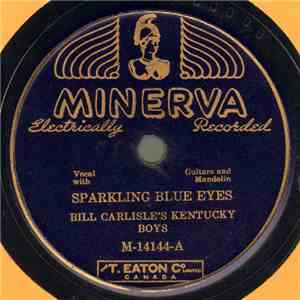Bill Carlisle's Kentucky Boys / Jimmie Davis With Chas. Mitchell & His Texans - Sparkling Blue Eyes / In My Heart You'll Always Be Mine mp3 album