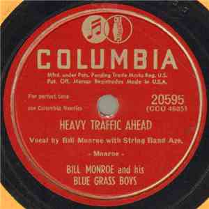 Bill Monroe And His Blue Grass Boys - Heavy Traffic Ahead / Along About Daybreak mp3 album