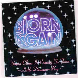 Björn Again - Santa Claus Is Coming To Town / Little Drummer Boy mp3 album