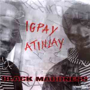 Black Maddness - Igpay Atinlay mp3 album