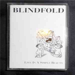 Blindfold - Live In A Simple Beauty mp3 album