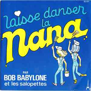 Bob Babylone Et Les Salopettes - Laisse Danser La Nana mp3 album