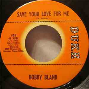 Bobby Bland - Save Your Love For Me / Share Your Love With Me mp3 album