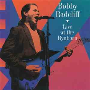 Bobby Radcliff - Live At The Rynborn mp3 album