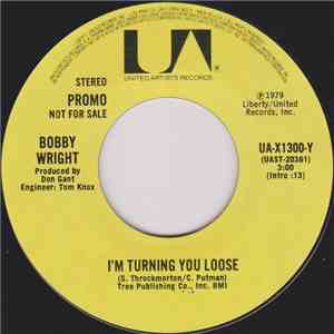 Bobby Wright  - I'm Turning You Loose mp3 album