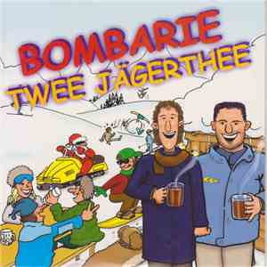 Bombarie - Twee Jägerthee mp3 album