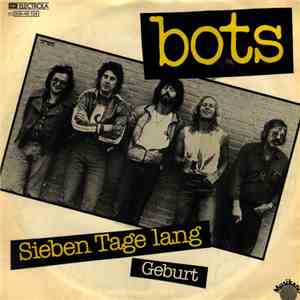 Bots - Sieben Tage Lang / Geburt mp3 album