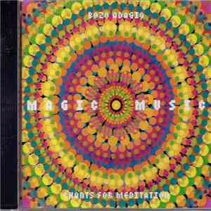 Bozo Adagio - Magic Music (Chants For Meditation) mp3 album