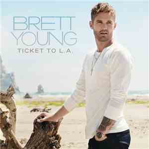 Brett Young  - Ticket To L.A. mp3 album