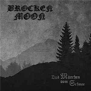 Brocken Moon - Das Märchen Vom Schnee mp3 album