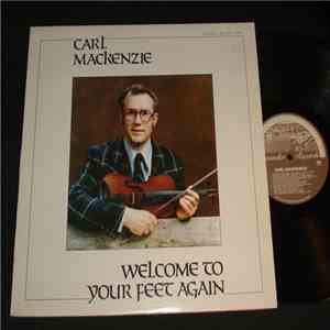 Carl MacKenzie - Welcome To Your Feet Again mp3 album