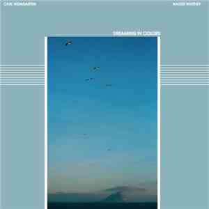 Carl Weingarten & Walter Whitney - Dreaming In Colors mp3 album