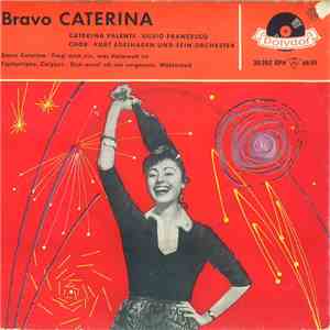 Caterina Valente • Silvio Francesco • Kurt Edelhagen Und Sein Orchester - Bravo Caterina mp3 album