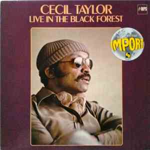 Cecil Taylor - Live In The Black Forest mp3 album