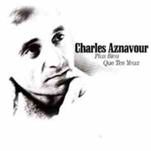 Charles Aznavour - Plus Bleu Que Tes Yeux mp3 album