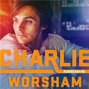 Charlie Worsham - Rubberband mp3 album