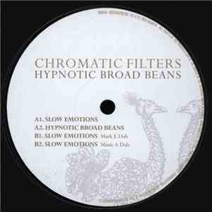 Chromatic Filters - Hypnotic Broad Beans mp3 album