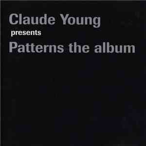 Claude Young - Patterns The Album mp3 album
