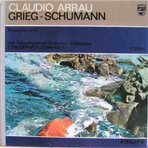Claudio Arrau, The Concertgebouw Orchestra, Amsterdam, Grieg, Schumann - Grieg, Schumann - Klavierkonzerte mp3 album