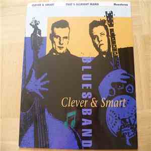 Clever & Smart Blues Band - That's Alright Mama mp3 album