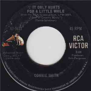 Connie Smith - It Only Hurts For A Little While / Baby's Back Again mp3 album