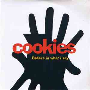 Cookies - Believe In What I Say mp3 album