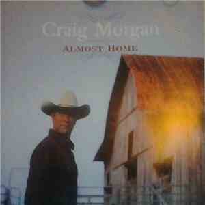 Craig Morgan - Almost Home mp3 album