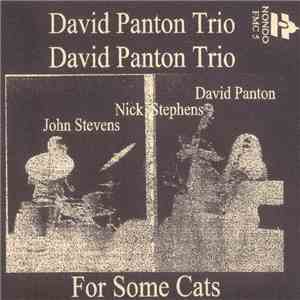 David Panton Trio - For Some Cats mp3 album