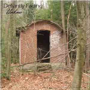 Defiantly Fading - Unkno mp3 album