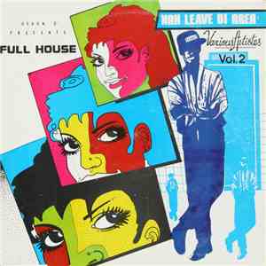Devon 'D' Presents Various - Full House Nah Leave Di Area Volume 2 mp3 album