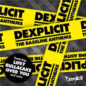 Dexplicit - The Bassline Anthems mp3 album