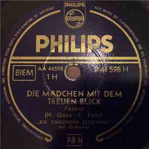 Die Singenden Seesterne - Die Mädchen Mit Dem Treuen Blick / Die Blonde Marein Ist Wie Eine Rose mp3 album