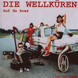 Die Wellküren - Auf da Roas (on the road) mp3 album