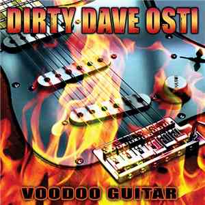 Dirty Dave Osti - Voodoo Guitar mp3 album
