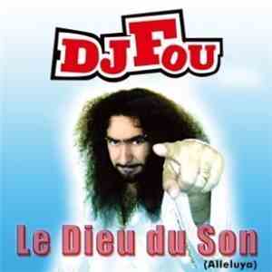 DJ Fou  - Le Dieu Du Son (Alleluya) mp3 album