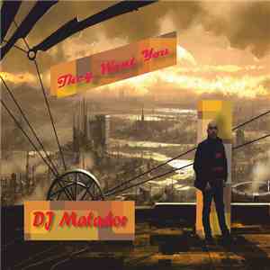 DJ Matador - They Want You mp3 album