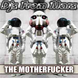 DJs From Mars - The Motherfucker mp3 album