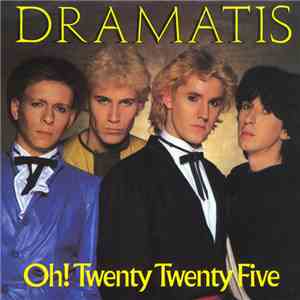 Dramatis - Oh! Twenty Twenty Five mp3 album