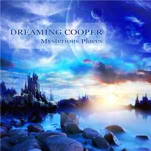 Dreaming Cooper - Mysterious Places mp3 album