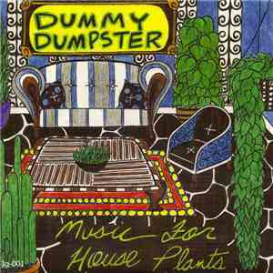 Dummy Dumpster - Music For House Plants mp3 album