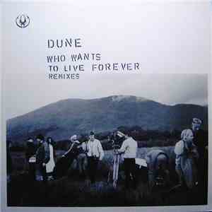 Dune  - Who Wants To Live Forever (Remixes) mp3 album
