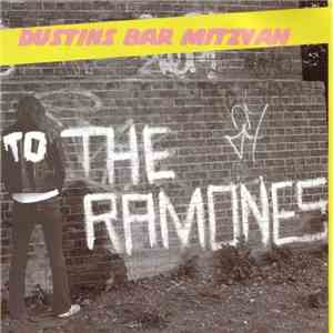 Dustins Bar Mitzvah - To The Ramones mp3 album