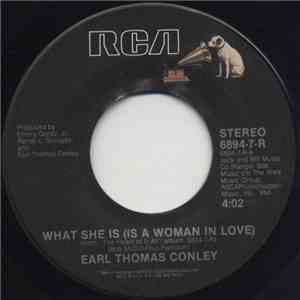 Earl Thomas Conley - What She Is (Is A Woman In Love) mp3 album