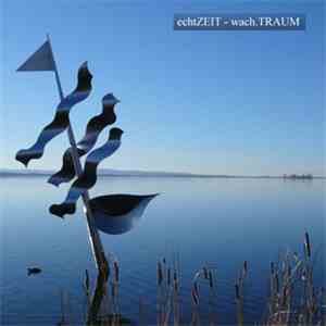 echtZEIT  - Wach.Traum mp3 album
