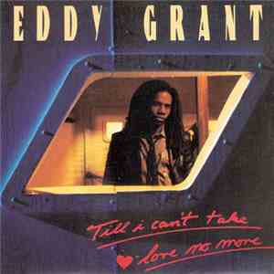 Eddy Grant - Till I Can't Take Love No More mp3 album