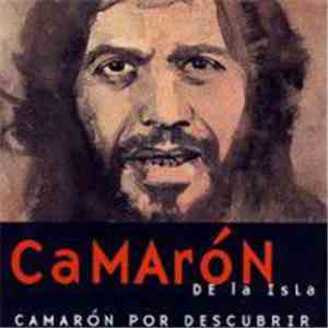 El Camarón De La Isla - Camarón Por Descubrir mp3 album