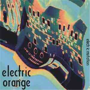 Electric Orange - Electric Mutation mp3 album