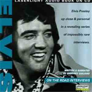 Elvis Presley, Geoffrey Giuliano - On The Road Interviews mp3 album